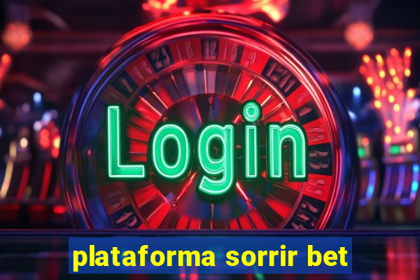 plataforma sorrir bet